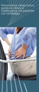 Prevention, diagnosis, clinical management and rehabilitation of the low back pain patient